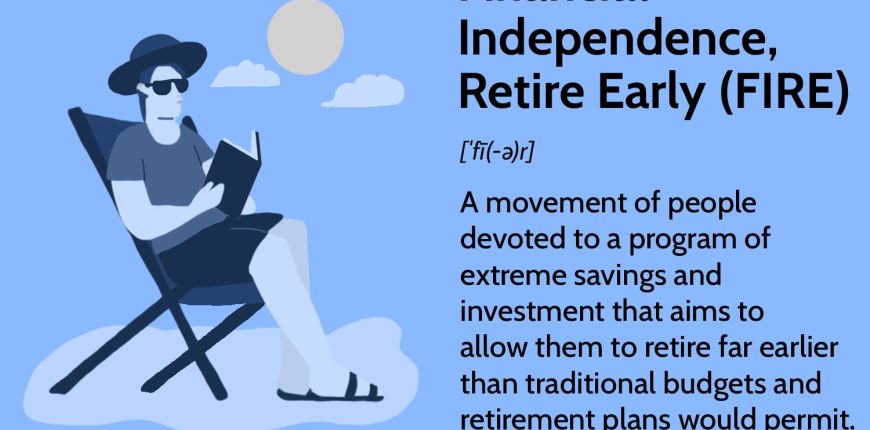 financial-independence-retire-early-fire-c928050718c9429584e88a5df23ebb1d.jpg