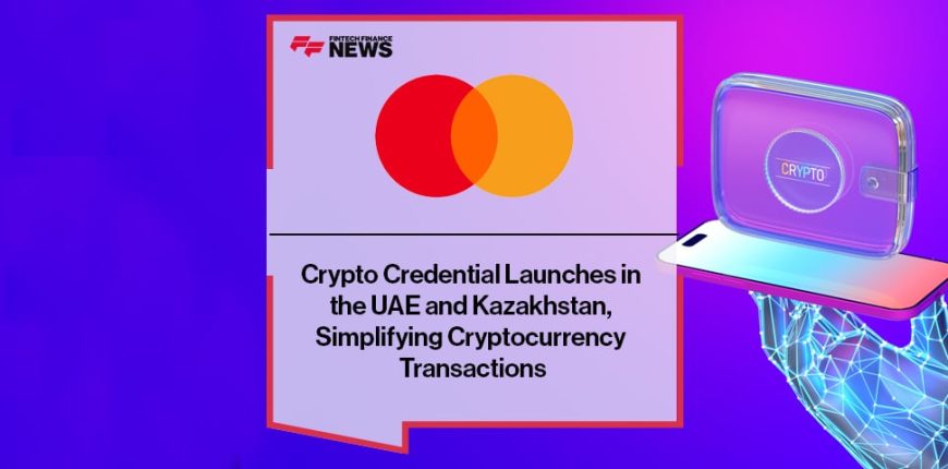 Mastercard-Crypto-Credential-Launches-in-the-UAE-and-Kazakhstan-Simplifying-Cryptocurrency-Transacti.jpeg