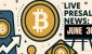 crypto-presales-live-news-june-30-2025-e1751264661345.jpg