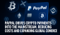 PayPal_Drives_Crypto_Payments_into_the_Mainstream_Reducing_Costs_and_Expanding_Global_Commerce_88374.png
