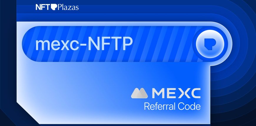 MEXC-Referral-Code-NFTPlazas_1.jpg