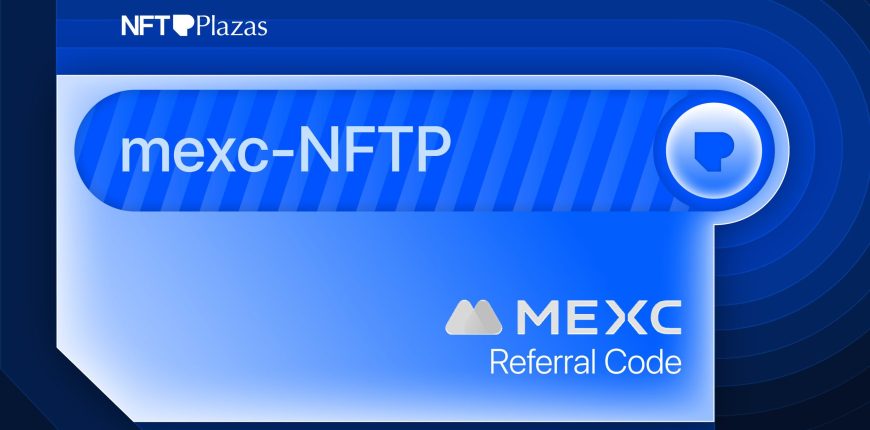MEXC-Referral-Code-NFTPlazas_1.jpg