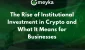 The-Rise-of-Institutional-Investment-in-Crypto-and-What-It-Means-for-Businesses.webp.webp The-Rise-of-Institutional-Investment-in-Crypto-and-What-It-Means-for-Businesses.webp.webp