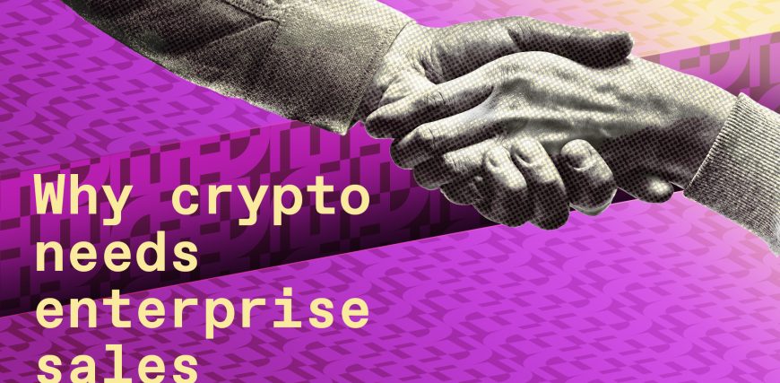 whyenterprisesales_a16zcrypto.jpg