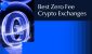 Best-Zero-Fee-Crypto-Exchanges.jpg Best-Zero-Fee-Crypto-Exchanges.jpg