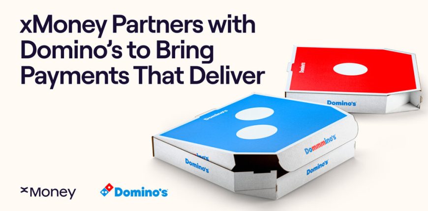 xMoney_x_Dominos_-_Bring_Payments_That_Deliver_1762780110ZCM3kLGJMa-gID_7.jpg