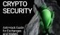 Crypto_Security_Anti_Hack_Guide_for_Exchanges_and_Wallets_2.jpg Crypto_Security_Anti_Hack_Guide_for_Exchanges_and_Wallets_2.jpg